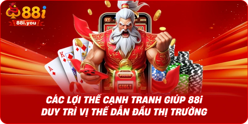 Các lợi thế cạnh tranh giúp 88i duy trì vị thế dẫn đầu thị trường