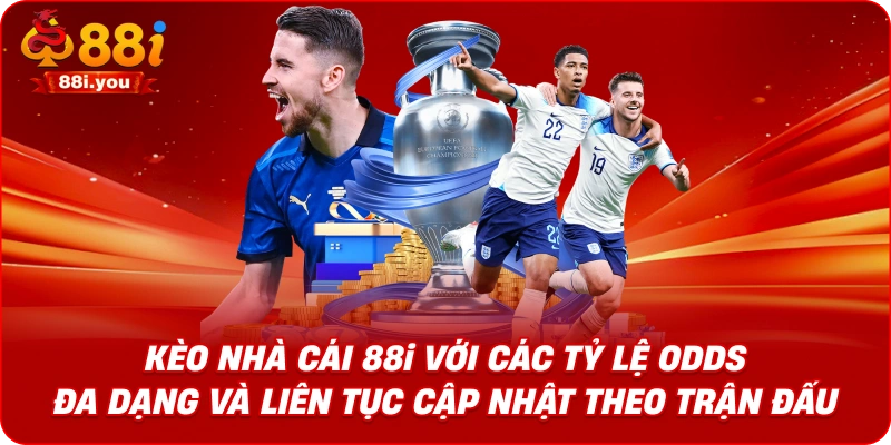 Kèo nhà cái 88i với các tỷ lệ odds đa dạng và liên tục cập nhật theo trận đấu